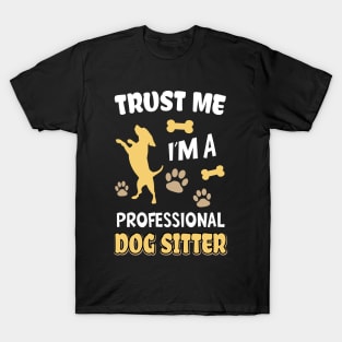 Professional Dog Sitter Funny Dog Lover T-Shirt